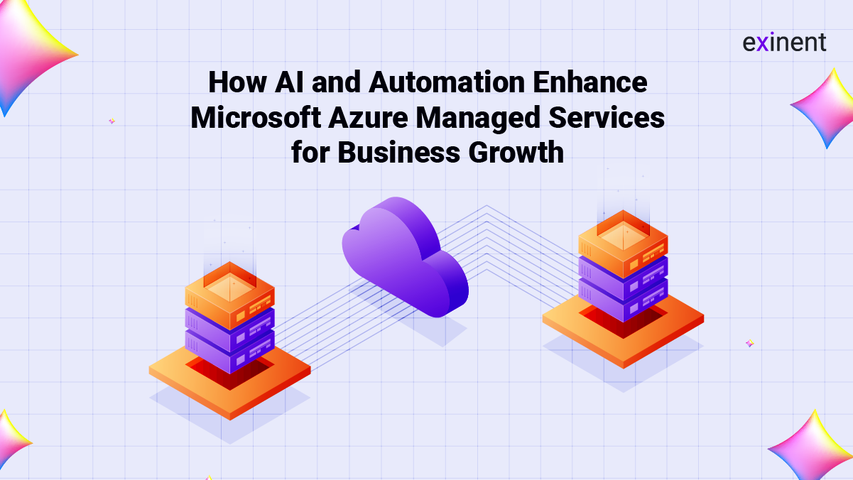 How AI and Automation Enhance Microsoft Azure Managed Services for Business Growth
