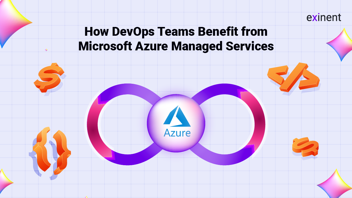 How DevOps Teams Benefit from Microsoft Azure Managed Services