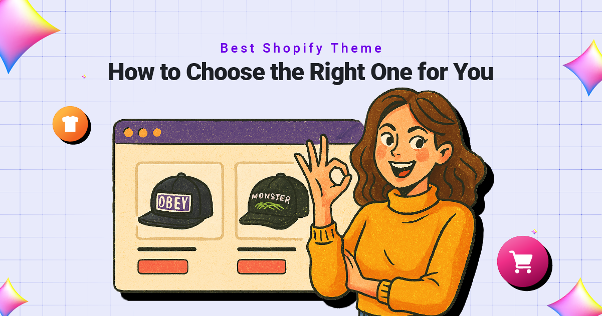 Best Shopify Theme- How to Choose the Right One for You