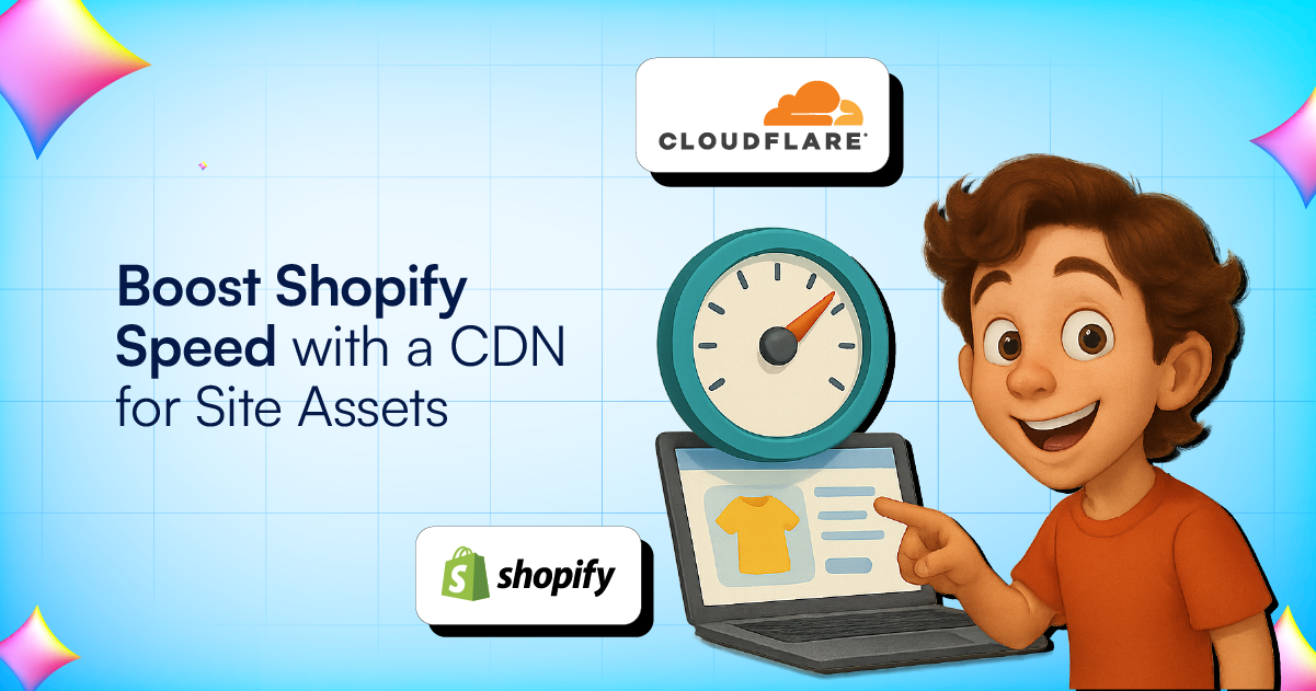 Boost Shopify Speed with a CDN for Site Assets