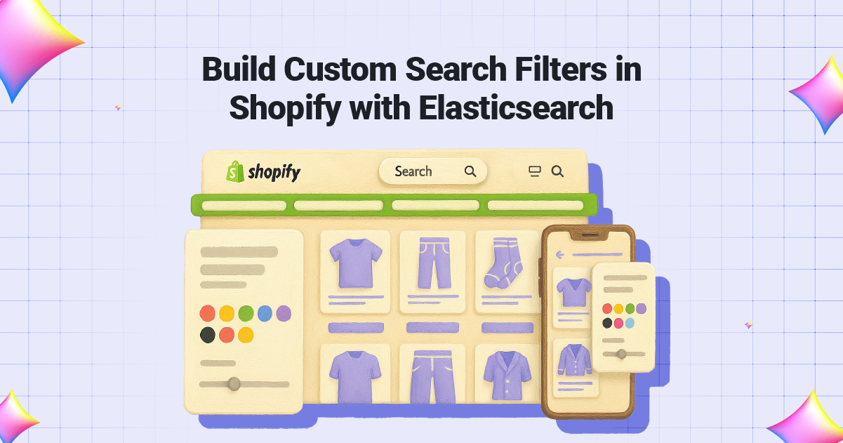 Build Custom Search Filters in Shopify with Elasticsearch