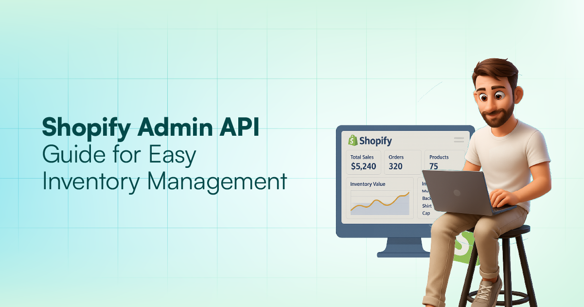Shopify Admin API Guide for Easy Inventory Management