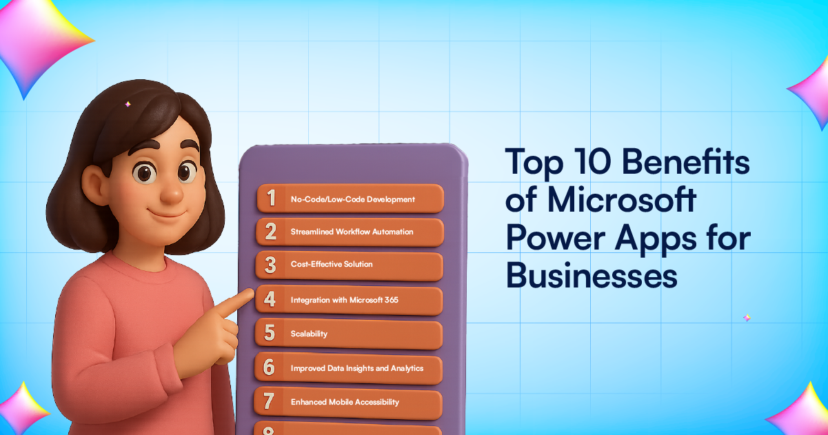 Top 10 Benefits of Microsoft Power Apps for Businesses