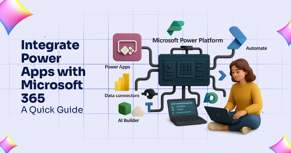 Integrate Power Apps with Microsoft 365- A Quick Guide