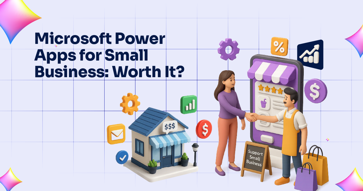 Microsoft Power Apps for Small Business- Worth It-