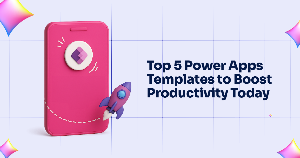 Top 5 Power Apps Templates to Boost Productivity Today