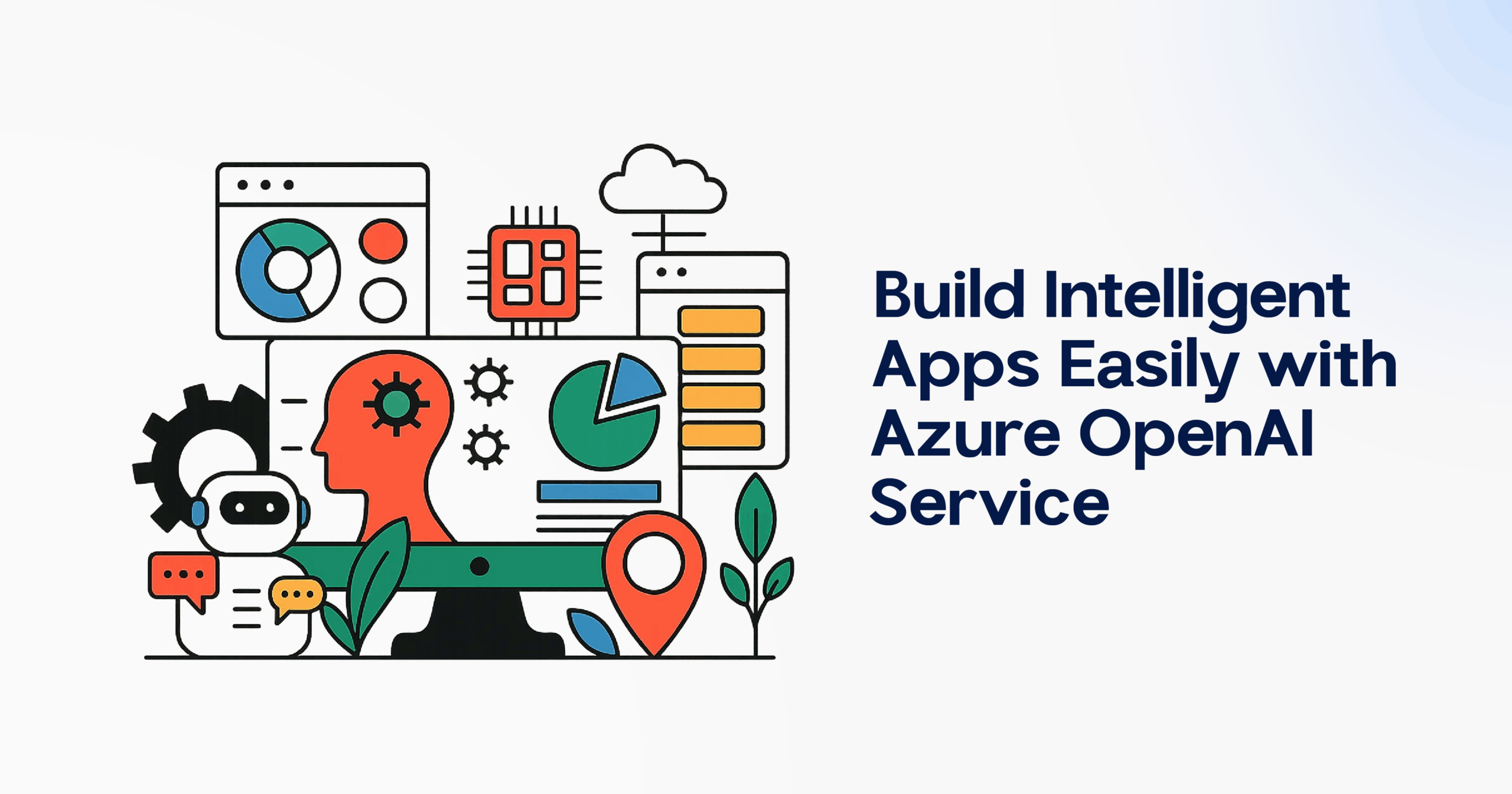 Build Intelligent Apps Easily with Azure OpenAI Service