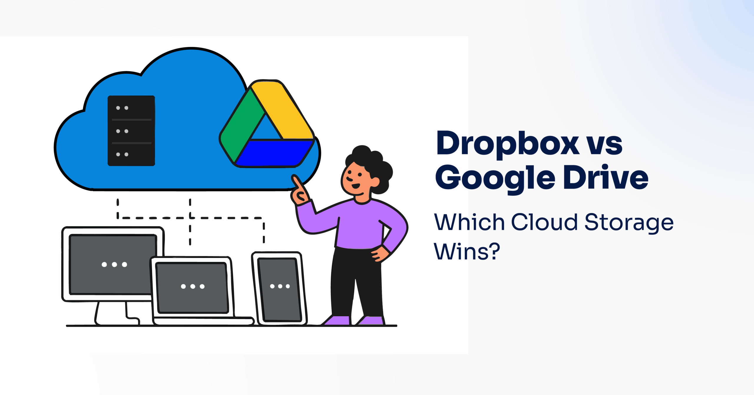 Dropbox vs Google Drive- Which Cloud Storage Wins-@3x Dropbox vs Google Drive- Which Cloud Storage Wins