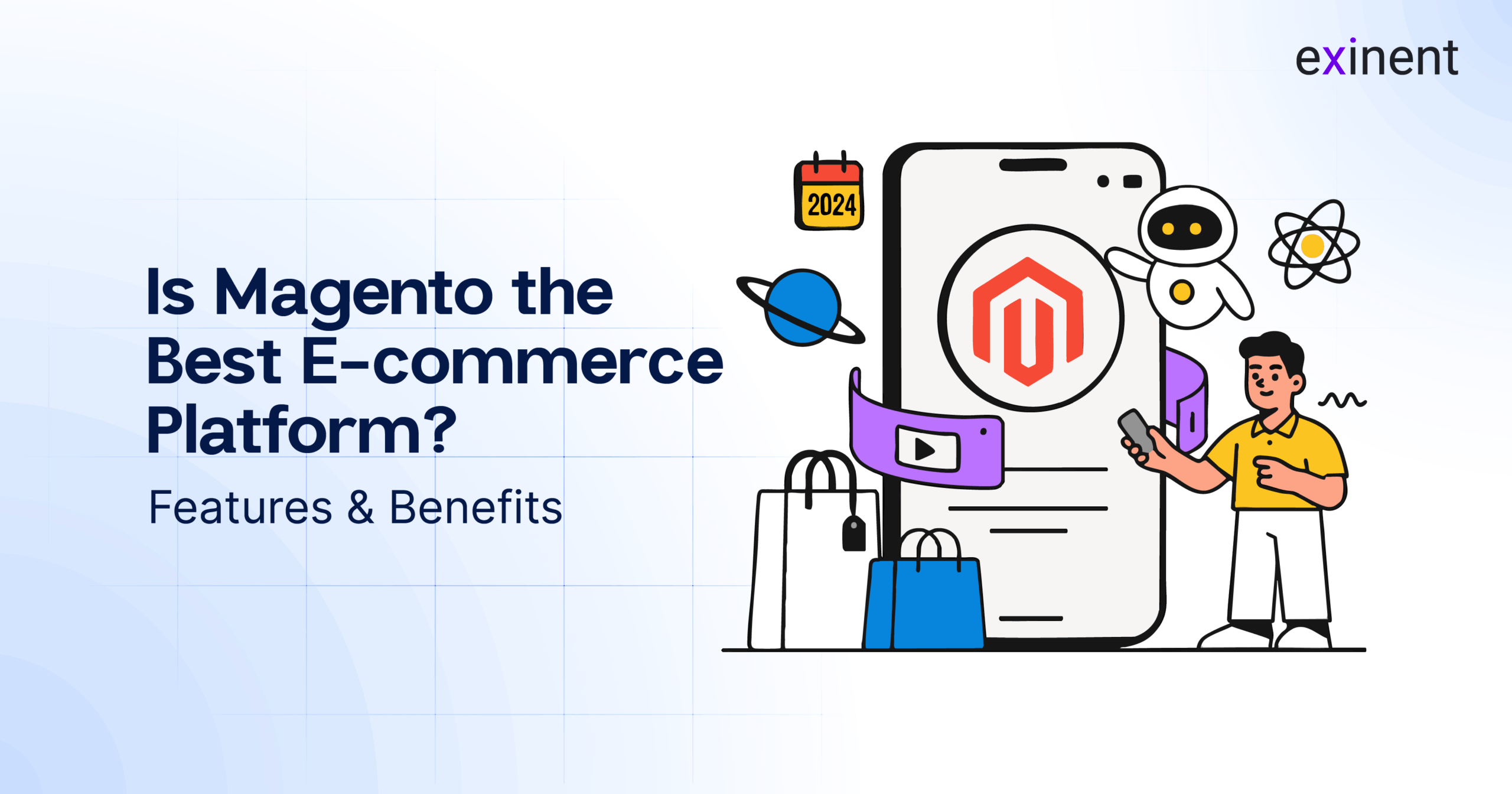 Is Magento the Best E-commerce Platform- Features & Benefits