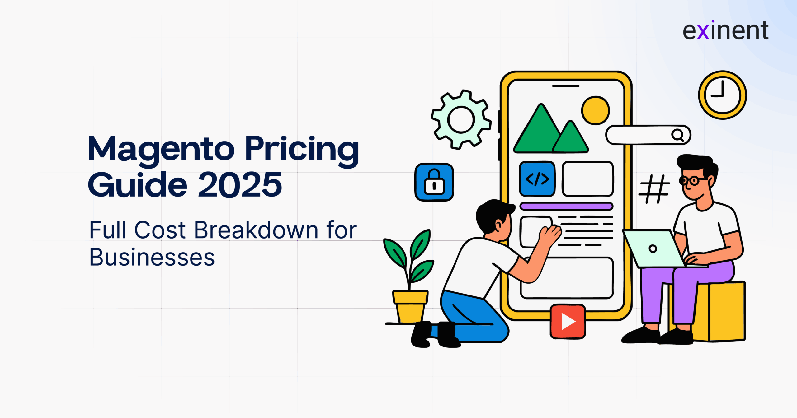 Magento Pricing Guide 2025- Full Cost Breakdown for Businesses