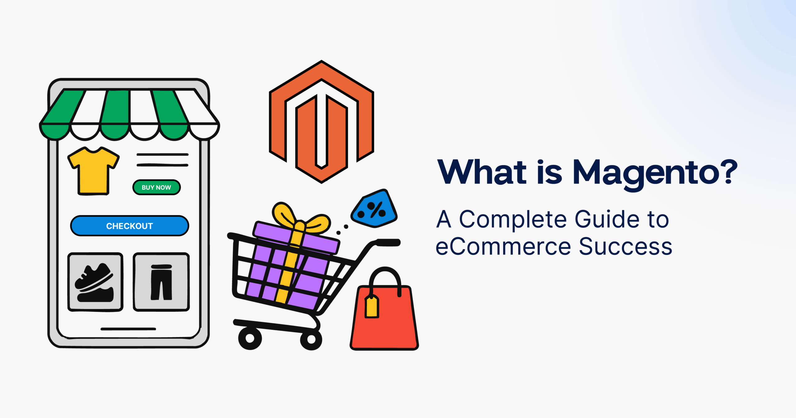 What is Magento A Complete Guide to eCommerce Success