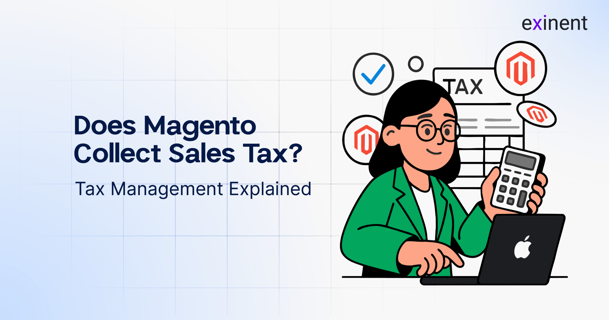 Does Magento Collect Sales Tax- Tax Management Explained